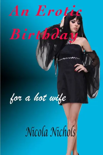 An Erotic Birthday For A Hot Wife Limited Offer
