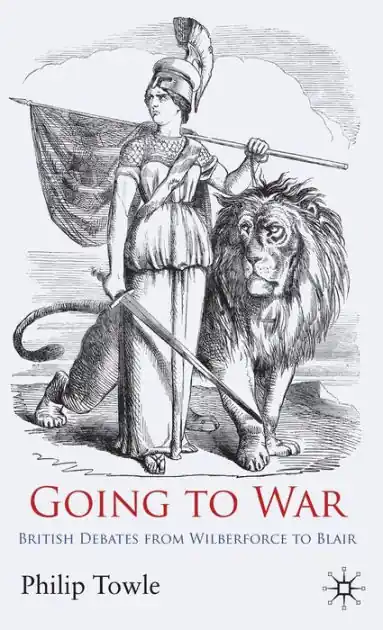 Going to War: British Debates from Wilberforce to Blair Free Delivery