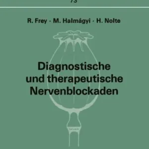 Diagnostische und therapeutische Nervenblockaden: Fortbildungsveranstaltung am 6./7. Oktober 1971 in Mainz High Quality