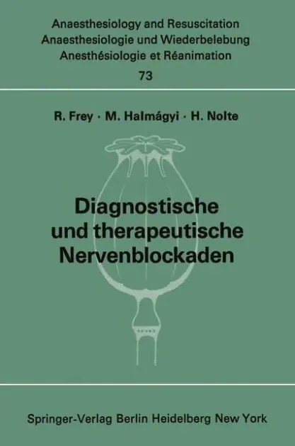 Diagnostische und therapeutische Nervenblockaden: Fortbildungsveranstaltung am 6./7. Oktober 1971 in Mainz High Quality