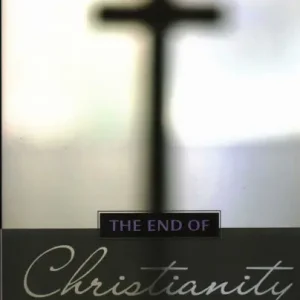 Last Chance End of Christianity