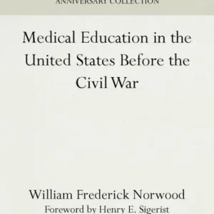 Medical Education in the United States Before the Civil War Handmade