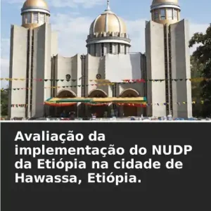 Time-Limited AvaliaÃ¯Â¿Â½Ã¯Â¿Â½o da implementaÃ¯Â¿Â½Ã¯Â¿Â½o do NUDP da EtiÃ¯Â¿Â½pia na cidade de Hawassa, EtiÃ¯Â¿Â½pia.