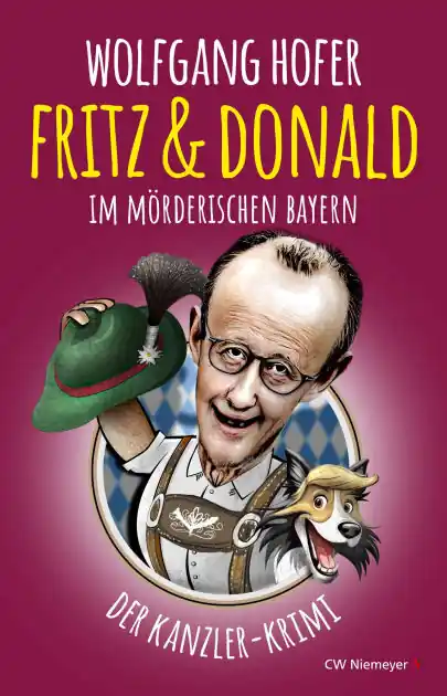 Hot Deal Fritz & Donald - Im mörderischen Bayern: Der Kanzler-Krimi