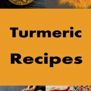 Instant Buy Turmeric Recipes: Turmeric Smoothies, Rice, Curries and Many More Recipes