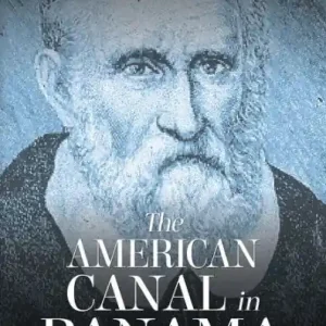 The American Canal in Panama: The Relinquishment Top Pick