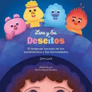 Popular Lara y los DeseÃ¯Â¿Â½tos: El lenguaje secreto de los sentimientos y las necesidades