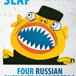 Slap in the Face: Four Russian Futurist Manifestos Express Delivery