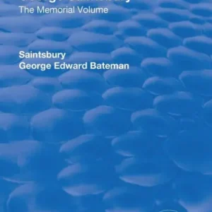 Bargain Revival: George Saintsbury: The Memorial Volume (1945): A New Collection of His Essays and Papers