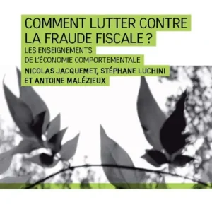 Affordable Comment lutter contre la fraude fiscale ?: Les enseignements de l'économie comportementale