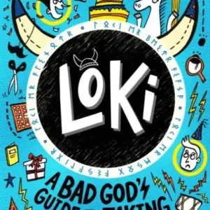 Loki: A Bad God's Guide to Taking the Blame: Trickster Norse god turned school kid - the hilarious, comics-style diary series featuring Loki and Thor for 8-12 year olds Get Yours