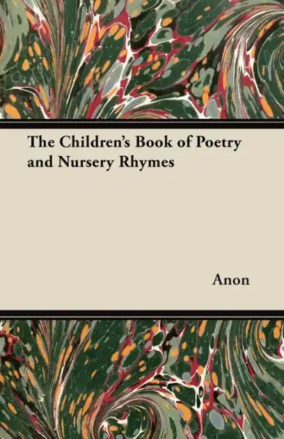 New Arrival The Children's Book of Poetry and Nursery Rhymes