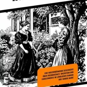 Cheap Anne in Avonlea: Eine herzerwärmende Geschichte über Freundschaft, Wachstum und Familienwerte im ländlichen Kanada der 1890er Jahre