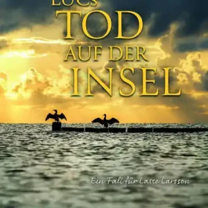 LUCs Tod auf der Insel: Lasse-Larsson-Usedom-Kriminalroman Order Now