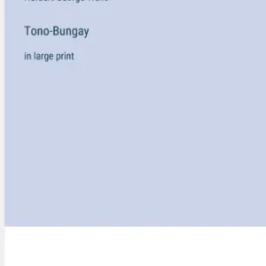 Special Discount Tono-Bungay: in large print