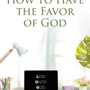 Free Returns How to Have the Favor of God