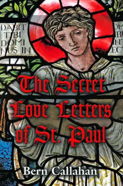 The Secret Love Letters of Saint Paul Order Now