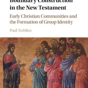 Luxury Outsider Designations and Boundary Construction in the New Testament: Early Christian Communities and the Formation of Group Identity