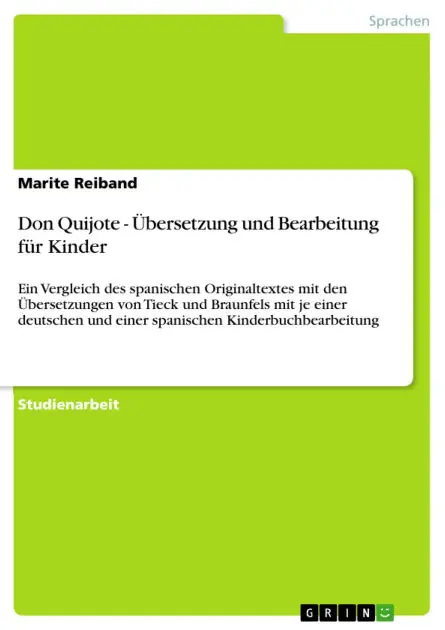 Top Pick Don Quijote - Übersetzung und Bearbeitung für Kinder: Ein Vergleich des spanischen Originaltextes mit den Übersetzungen von Tieck und Braunfels mit je einer deutschen und einer spanischen Kinderbuchbearbeitung