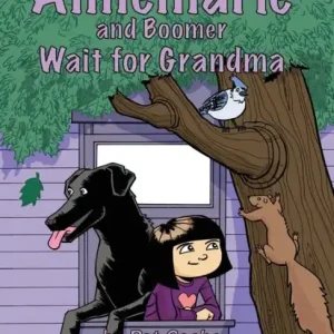 In Demand Annemarie and Boomer Wait for Grandma