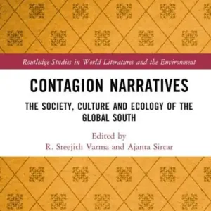 Fast Shipping Contagion Narratives: The Society, Culture and Ecology of the Global South