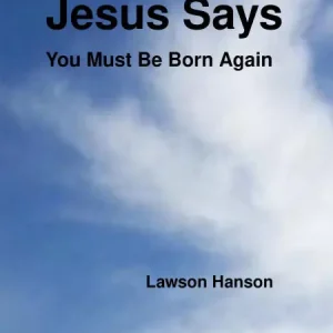 Jesus Says ``You Must Be Born Again'' Free Returns