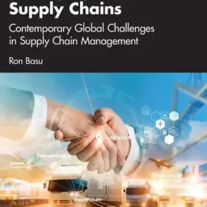 Managing Global Supply Chains: Contemporary Global Challenges in Supply Chain Management Limited Time