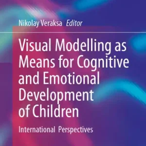 Visual Modelling as Means for Cognitive and Emotional Development of Children: International Perspectives Grab Now