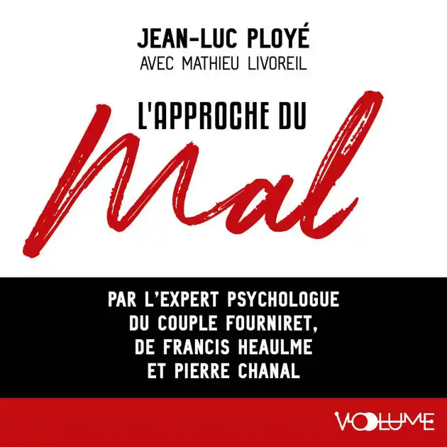 L'approche du mal. Par l'expert psychologique du couple Fourniret, de Francis Heaulme et Pierre Chanal Next Day Delivery