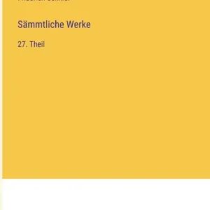 Sämmtliche Werke: 27. Theil Instant Buy