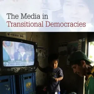 Express Delivery The Media in Transitional Democracies