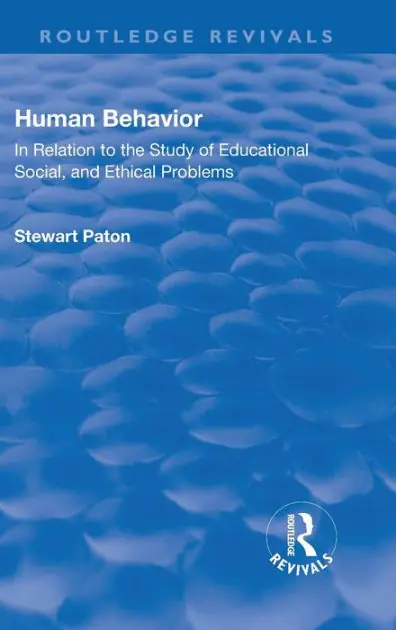 Revival: Human Behavior (1921): In Relation to the Study of Educational, Social & Ethical Problems Buy Online