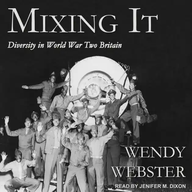 Mixing It: Diversity in World War Two Britain Genuine