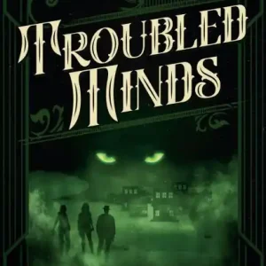 Troubled Minds Top Pick