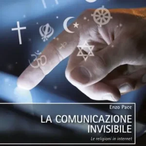 La comunicazione invisibile. Le religioni in internet Top Pick