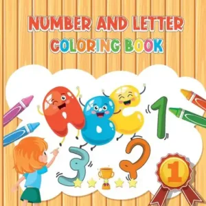 Number and Letter Coloring Book for Kids: Amazing Activity Book For Kids:Number and Letter Ages:3-6 Price Cut