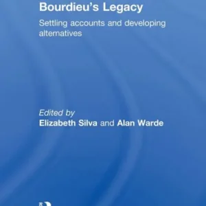 Cultural Analysis and Bourdieu's Legacy: Settling Accounts and Developing Alternatives Flash Sale