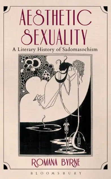 Aesthetic Sexuality: A Literary History of Sadomasochism Fan Favorite