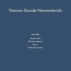 Titanium Dioxide Nanomaterials: Volume 1352 Limited Edition