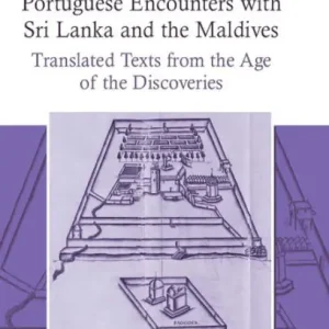 Price Drop Portuguese Encounters with Sri Lanka and the Maldives: Translated Texts from the Age of the Discoveries