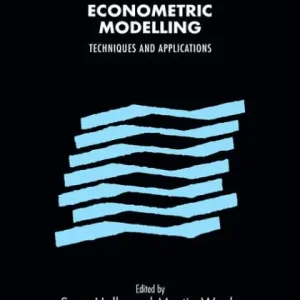 Econometric Modelling: Techniques and Applications Exclusive