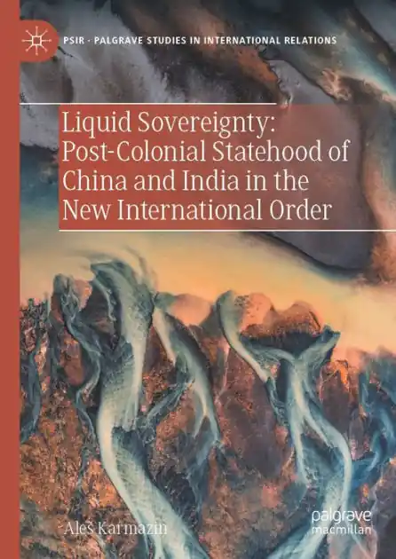 Price Drop Liquid Sovereignty: Post-Colonial Statehood of China and India in the New International Order