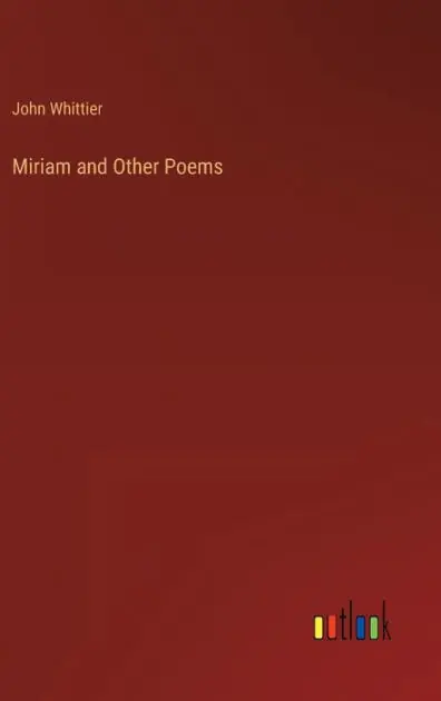Limited Edition Miriam and Other Poems