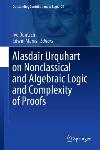 Final Sale Alasdair Urquhart on Nonclassical and Algebraic Logic and Complexity of Proofs