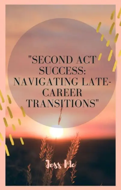 Grab Now "Second Act Success: Navigating Late-Career Transitions"
