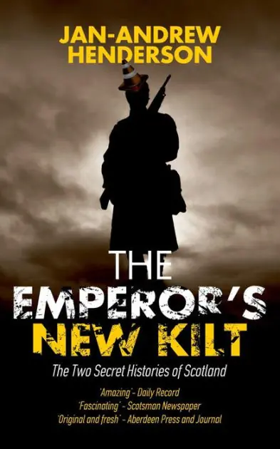 Save Now The Emperor's New Kilt: The Two Secret Histories of Scotland