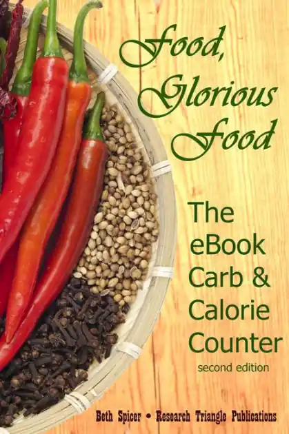 Food, Glorious Food: The eBook Carb & Calorie Counter, a Guide to Complete Food Counts, ver. 2 Trending