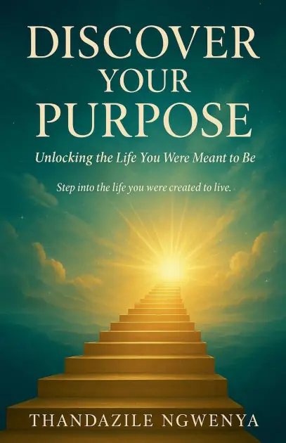 Discover Your Purpose - Unlocking the Life You Were Meant to Be Today Only