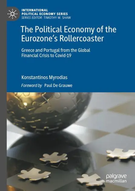 The Political Economy of the Eurozone's Rollercoaster: Greece and Portugal from the Global Financial Crisis to Covid-19 Grab Now