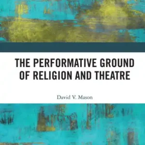 Special Offer The Performative Ground of Religion and Theatre